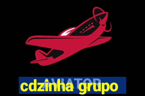 cdzinha grupo